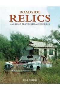 Roadside Relics: America's Abandoned Automobiles