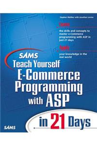 Sams Teach Yourself E-Commerce Programming with ASP in 21 Days