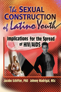 The Sexual Construction of Latino Youth