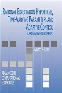 Rational Expectation Hypothesis, Time-Varying Parameters and Adaptive Control
