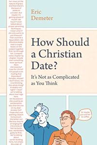 How Should a Christian Date?