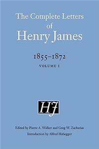 Complete Letters of Henry James, 1855-1872