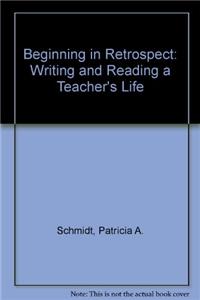 Beginning in Retrospect