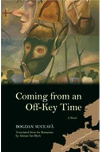 Coming from an Off-Key Time