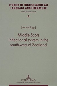 Middle Scots Inflectional System in the South-West of Scotland