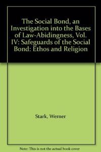 Social Bond, an Investigation Into the Bases of Law-Abidingness, Vol. IV