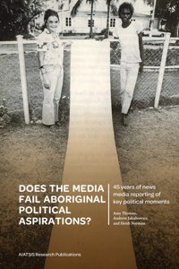 Does the media fail Aboriginal political aspirations?