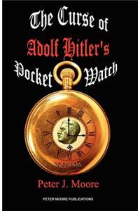 Curse of Adolf Hitler's Pocket Watch