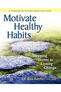 Motivate Healthy Habits