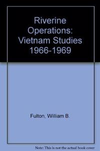 Vietnam Studies - Mobile Riverine Operations 1966-69