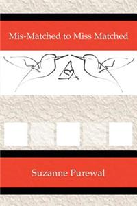 Mis-Matched to Miss Matched