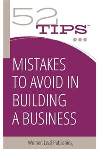 Mistakes to Avoid in Building a Business