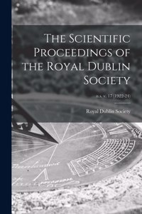 Scientific Proceedings of the Royal Dublin Society; n.s. v. 17 (1922-24)