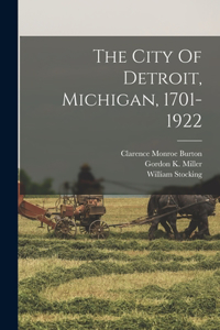 City Of Detroit, Michigan, 1701-1922