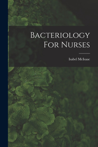 Bacteriology For Nurses