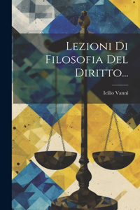 Lezioni Di Filosofia Del Diritto...