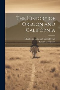 History of Oregon and California