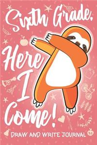Sixth Grade Here I Come! Draw and Write Journal