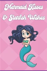 Mermaid Kisses And Starfish Wishes