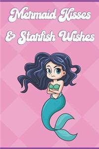 Mermaid Kisses And Starfish Wishes