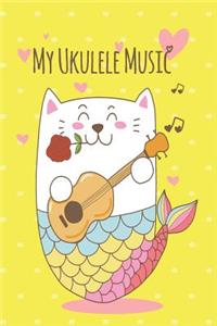 Mercat Ukulele Music Book With Ukulele Cord Chart, Ukulele Tabs For Mermaid, Cat & MerCat Ukulele Enthusiast