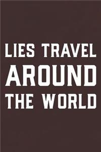 Lies Travel Around The World
