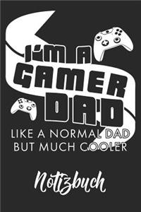 I'm A Gamer Dad Notizbuch