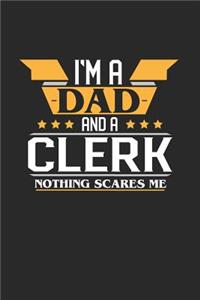 I'm a Dad and a Clerk Nothing Scares Me