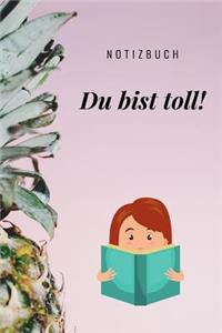 Du Bist Toll Notizbuch