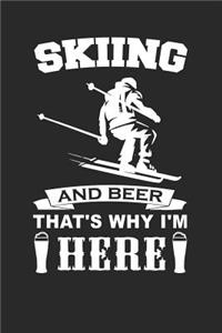Skiing And Beer That's Why I'm Here