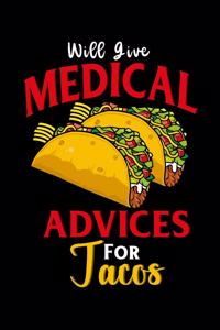Will give medical advices for tacos