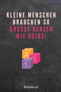 Kleine Menschen Brauchen Große Herzen So Wie Deins! Notizbuch