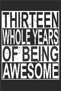 Thirteen Whole Years Of Being Awesome