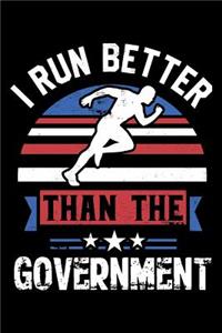 I Run Better Than The Government