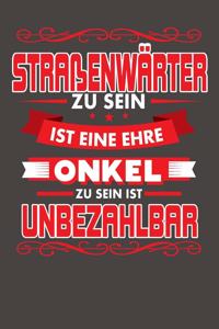 Straßenwärter Zu Sein Ist Eine Ehre - Onkel Zu Sein Ist Unbezahlbar