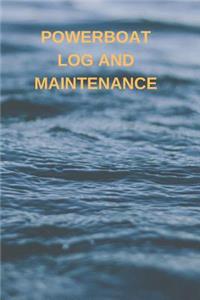 Powerboat Log and Maintenance: Captains Maintenance and Voyage Journal