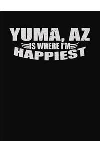 Yuma AZ Is Where I'm Happiest