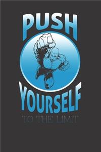 Inspirational Push Yourself Notebook Journal