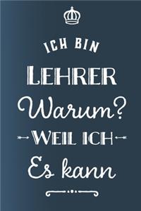 Lehrer weil ich es kann