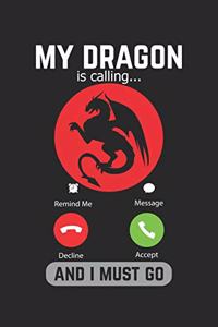 My Dragon Is Calling And I Must Go