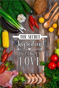 The secret ingredient is always love