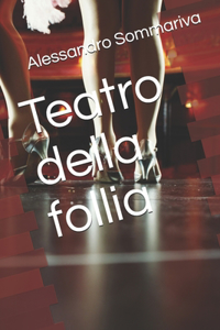 Teatro della follia
