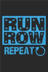 Run Row Repeat