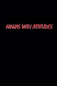 Ninjas with Attitudes