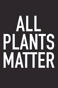 All Plants Matter