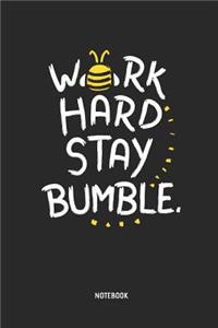 Work Hard Stay Notebook