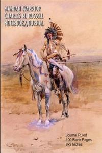 Mandan Warrior - Charles M. Russell - Notebook/Journal