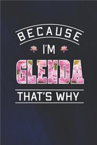 Because I'm Glenda That's Why