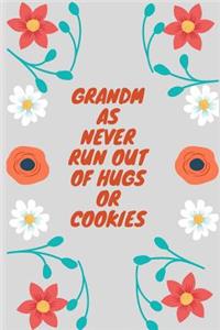 Grandmas never run out of hugs or cookies
