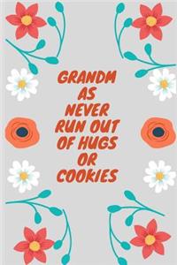 Grandmas never run out of hugs or cookies